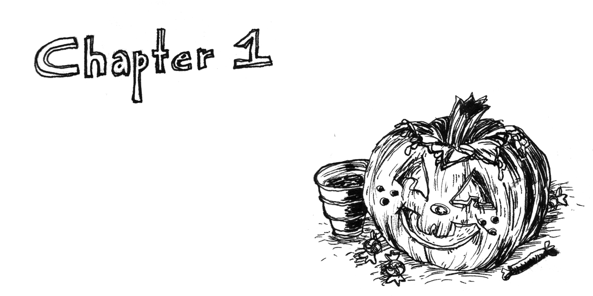 Chapter 1 - with
            an illustration of a carved pumpkin surrounded by candy and a red party cup for
            Halloween
